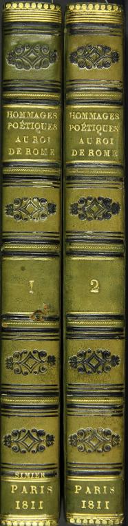 Hommages poétiques à leurs majestés impériales et royales sur la naissance de S.M. le roi de Rome