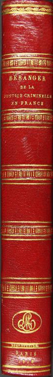 De la justice criminelle en France d'après les lois permanentes, les lois d'exception et les doctrines des tribunaux