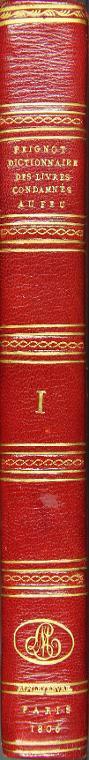Dictionnaire critique, littéraire et bibliographique des principaux livres condamnés au feu, supprimés ou censurés