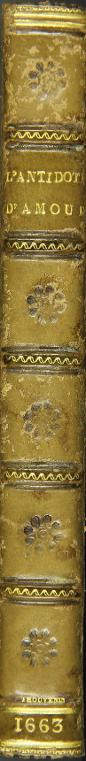 L'antidote d'amour avec un ample discours contenant la nature et les causes d'iceluy