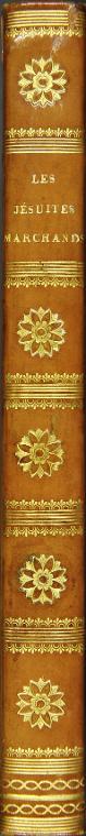 Les jésuites marchands, usuriers et usurpateurs